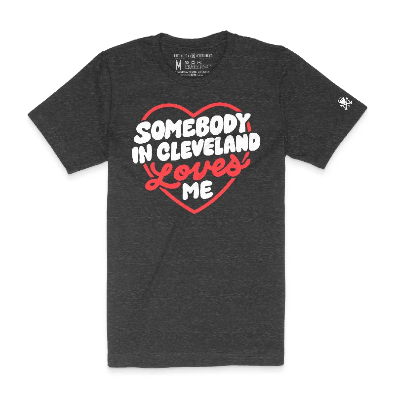  Women's Comfortable Lounge GarmentsSomebody In Cleveland Loves Me -  Unisex Crew T-Shirt