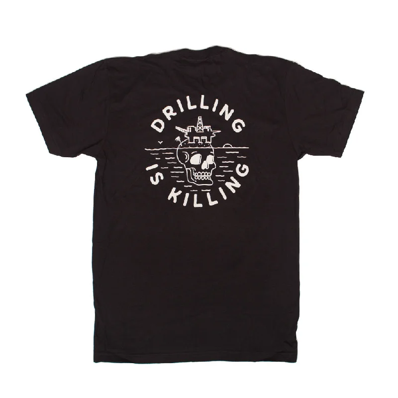  Special Offers, Don't Miss#DrillingIsKilling Tee