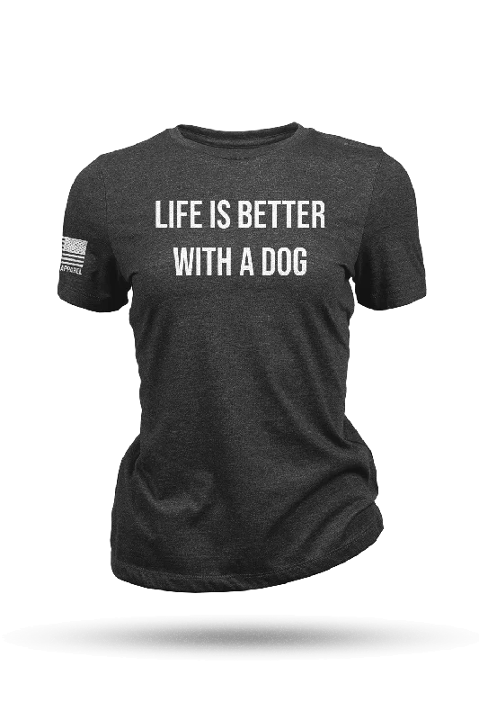  Big DiscountsLife's Better With A Dog - Women's T-Shirt